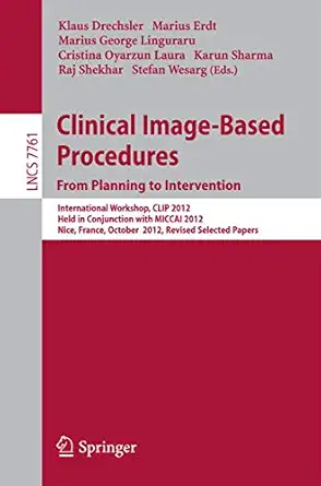 clinical image based procedures from planning to intervention international workshop clip 2012 held in