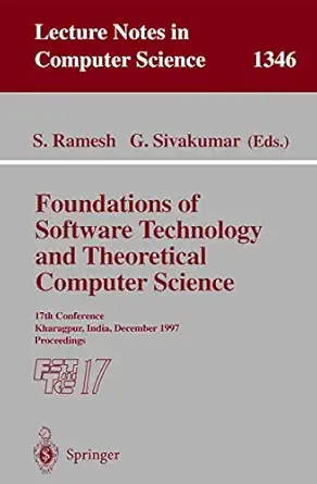 foundations of software technology and theoretical computer science 17th conference kharagpur india december