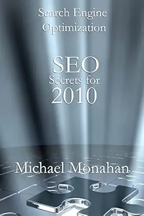 search engine optimization secrets for 2010 1st edition michael monahan 1449968600, 978-1449968601