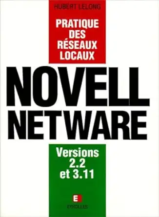 pratique reseaux locaux novell netware 1st edition hubert lelong 2212082541, 978-2212082548
