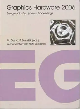 graphics hardware 2006 1st edition m olano ,p slusallek 1568813546, 978-1568813547