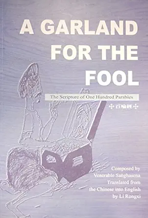 a garland for the fool the scripture of one hundred parables 1st edition sanghasena ,li rongxi 9575437217,