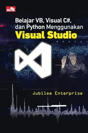 belajar vb visual c# dan python menggunakan visual studio 1st edition jubilee enterprise 6020448347,