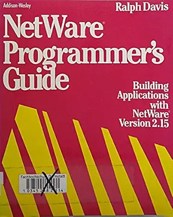 netware programmers guide building applications with netware version 2 15 1st edition ralph davis 0201570149,