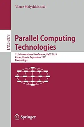 parallel computing technologies 11th international conference pact 2011 kazan russia september 19 23 2011