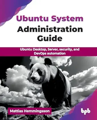 ubuntu system administration guide ubuntu desktop server security and devops automation 1st edition mattias