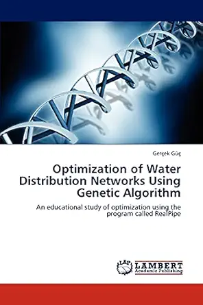 optimization of water distribution networks using genetic algorithm an educational study of optimization