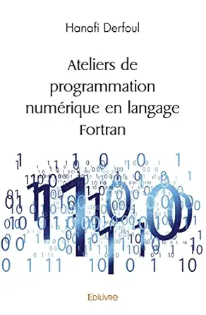 ateliers de programmation numarique en langage fortran 1st edition hanafi derfoul 2414564466, 978-2414564460
