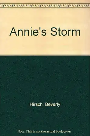 annies storm 1st edition beverly hirsch ,christine winslow ,xonia regalado 0963943219, 978-0963943217