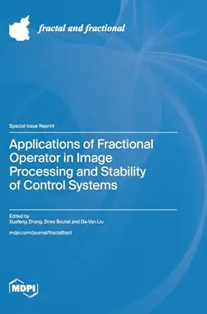 applications of fractional operator in image processing and stability of control systems 1st edition xuefeng