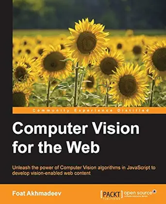 computer vision for the web 1st edition foat akhmadeev 1785886177, 978-1785886171
