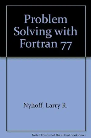 problem solving with fortran 77 1st edition larry r nyhoff 0023887206, 978-0023887208