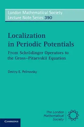 localization in periodic potentials from schra dinger operators to the grossa pitaevskii equation 1st edition