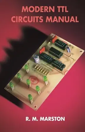modern ttl circuits manual 1st edition r m marston 0750620927, 978-0750620925