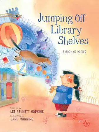 jumping off library shelves 1st edition lee bennett hopkins ,jane manning 1590789245, 978-1590789247