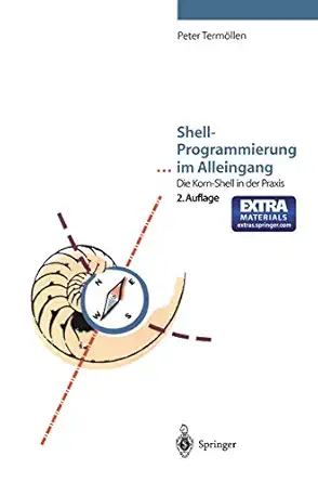 shell programmierung a im alleingang die korn shell in der praxis 1st edition peter terma llen 3540617213,
