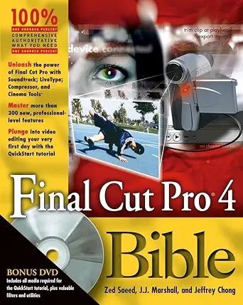 final cut pro 4 bible 1st edition zed saeed ,john j marshall ,jeffrey chong ,j j marshall 076454053x,