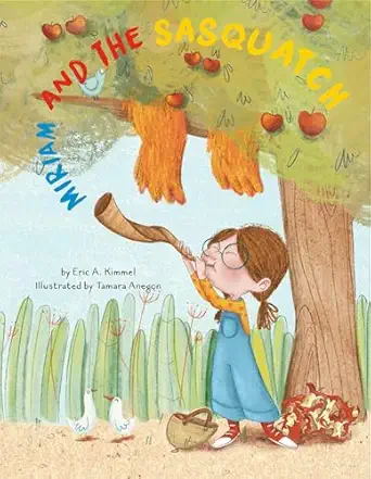 miriam and the sasquatch a rosh hashanah story 1st edition eric kimmel ,tamara anegon 1681155818,