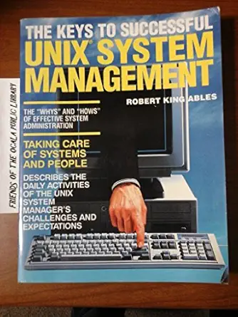 the keys to successful unix system management 1st edition king ables 0139483810, 978-0139483813