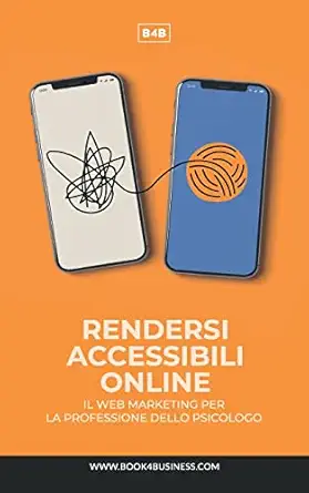 il web marketing per la professione dello psicologo rendersi accessibili on line 1st edition joe casini