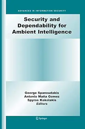 security and dependability for ambient intelligence 1st edition george spanoudakis ,spyros kokolakis