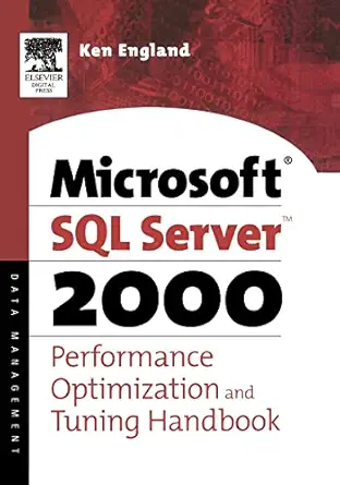 the microsoft sql server 2000 performance optimization and tuning handbook 1st edition ken england microsoft