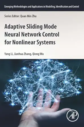 adaptive sliding mode neural network control for nonlinear systems 1st edition yang li ,jianhua zhang ,wu