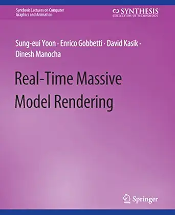 real time massive model rendering 1st edition sung eui yoon ,enrico gobbetti ,david kasik ,dinesh manocha