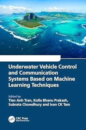 underwater vehicle control and communication systems based on machine learning techniques 1st edition tien
