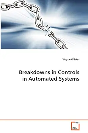 breakdowns in controls in automated systems 1st edition wayne o\\\\\\\'\\\\\\\'brien 3639087275,