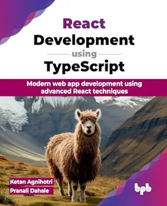 react development using typescript modern web app development using advanced react techniques 1st edition