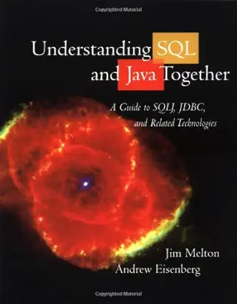 understanding sql and java together a guide to sqlj jdbc and related technologies 1st edition jim melton