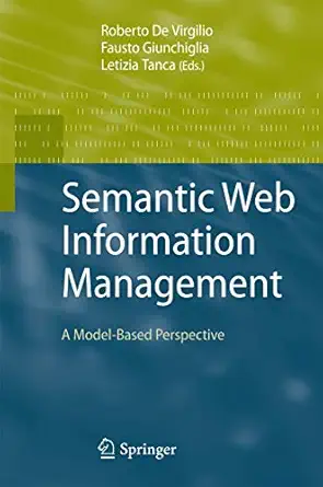 semantic web information management a model based perspective 1st edition roberto de virgilio ,fausto