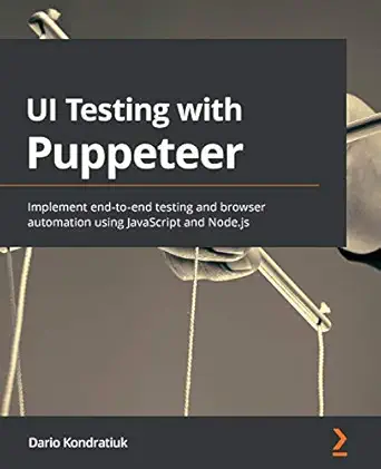 ui testing with puppeteer implement end to end testing and browser automation using javascript and node js