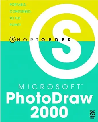 short order microsoft photodraw 2000 1st edition molly joss ,jason dunn 0789720485, 978-0789720481