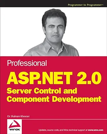 professional asp net 2 0 server control and component development 1st edition shahram khosravi 0471793507,