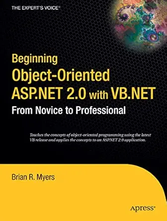 beginning object oriented asp net 2 0 with vb net from novice to professional 1st edition brian myers