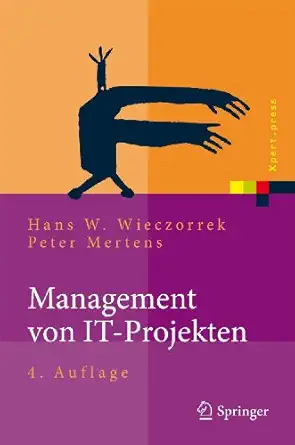 management von it projekten von der planung zur realisierung 1st edition hans w wieczorrek ,peter mertens