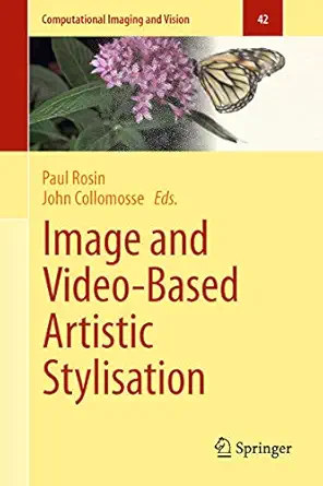 image and video based artistic stylisation 1st edition paul rosin ,john collomosse 1447145186, 978-1447145189