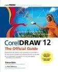 coreldraw 12 the official guide 1st edition steve bain 0072231912, 978-0072231915
