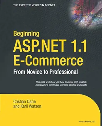beginning asp net 1 1 e commerce from novice to professional 1st edition cristian darie ,karli watson