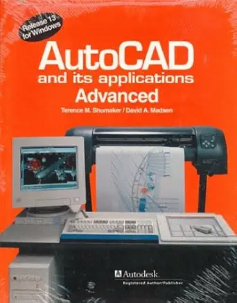 autocad and its applications advanced release 13 for windows 1st edition terence m shumaker ,david a madsen