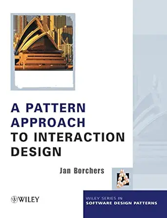 a pattern approach to interaction design 1st edition jan borchers 0471498289, 978-0471498285