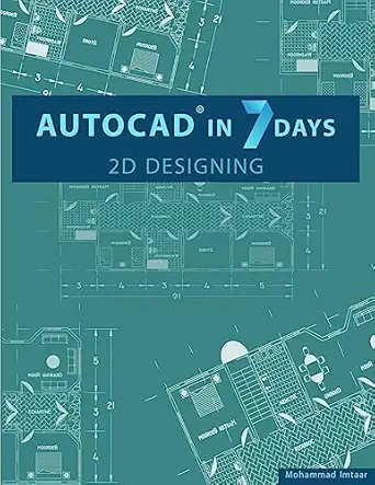 autocad in 7 days 1st edition mohammad imtaar 1534942742, 978-1534942745