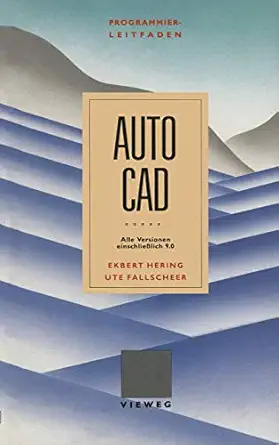 programmierleitfaden autocad alle versionen einschliea lich 9 0 1st edition ekbert hering ,ute fallscheer