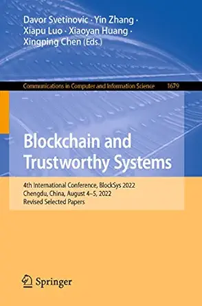 blockchain and trustworthy systems 4th international conference blocksys 2022 chengdu china august 4a 5 2022