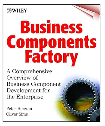 business component factory a comprehensive overview of component based development for the enterprise 1st