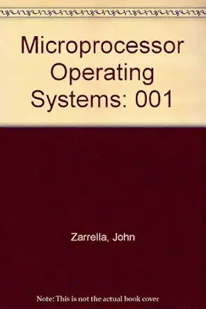 microprocessor operating systems 001 1st edition john zarrella 0935230033, 978-0935230031