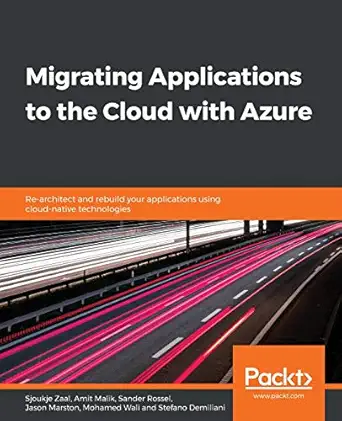 migrating applications to the cloud with azure re architect and rebuild your applications using cloud native