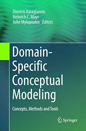 domain specific conceptual modeling concepts methods and tools 1st edition dimitris karagiannis ,heinrich c